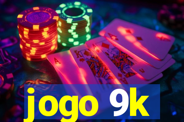 jogo 9k